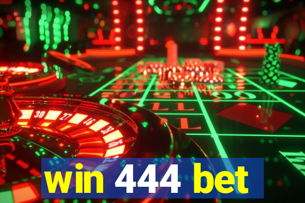 win 444 bet