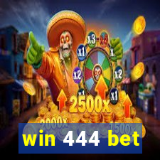 win 444 bet