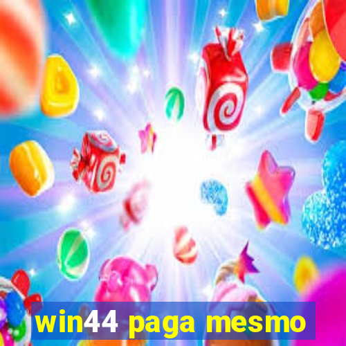 win44 paga mesmo