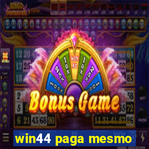 win44 paga mesmo