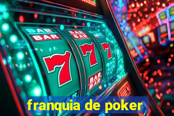 franquia de poker