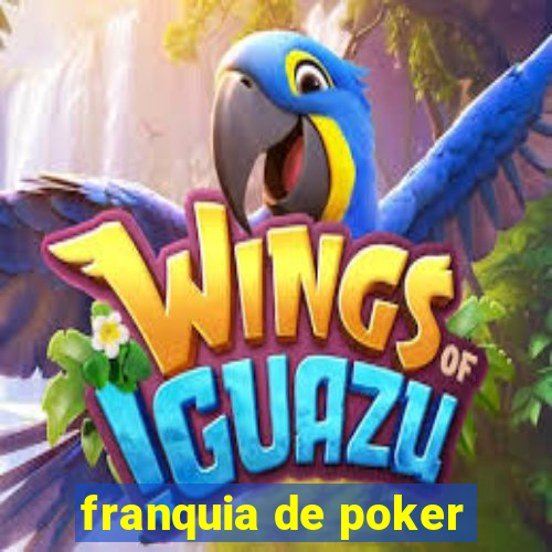 franquia de poker