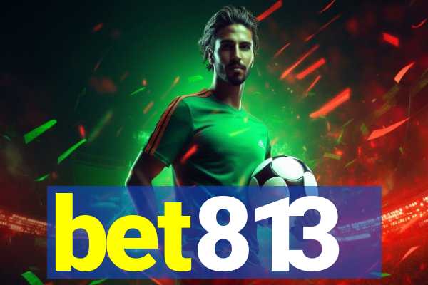 bet813