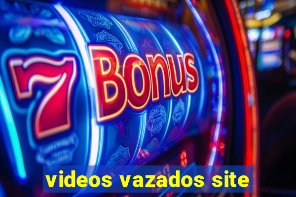 videos vazados site