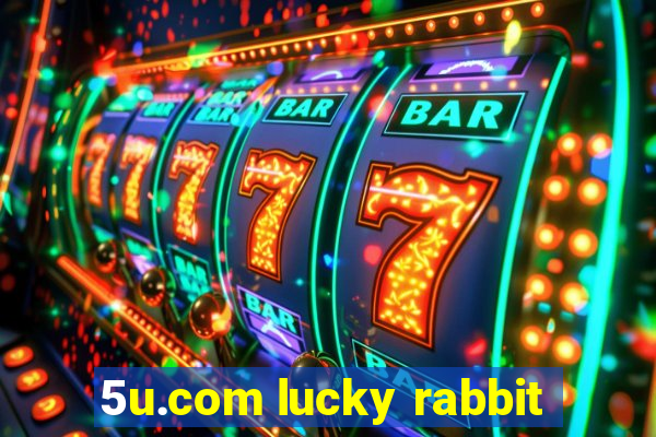 5u.com lucky rabbit