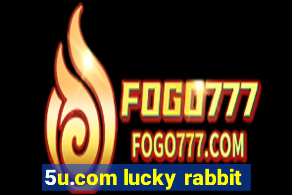 5u.com lucky rabbit