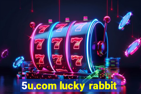 5u.com lucky rabbit