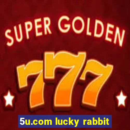 5u.com lucky rabbit