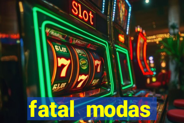 fatal modas barreiras bahia