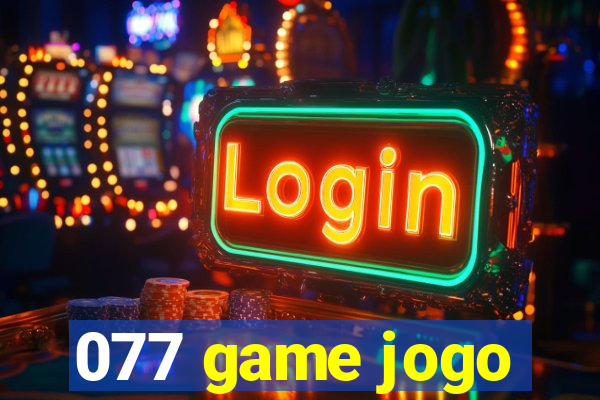 077 game jogo