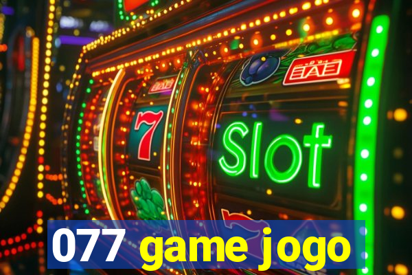 077 game jogo