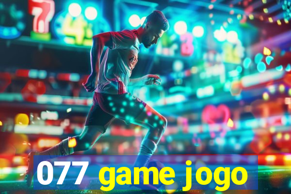 077 game jogo