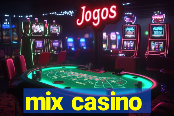 mix casino