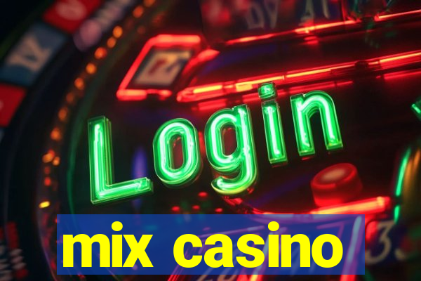 mix casino