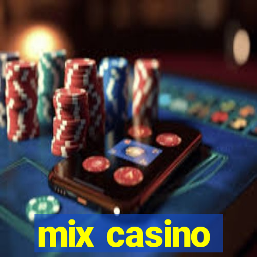 mix casino