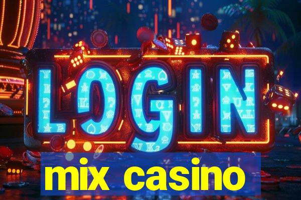 mix casino