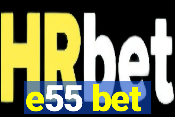 e55 bet