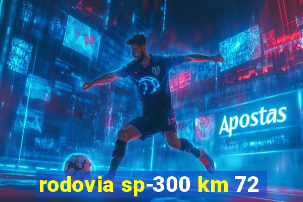 rodovia sp-300 km 72