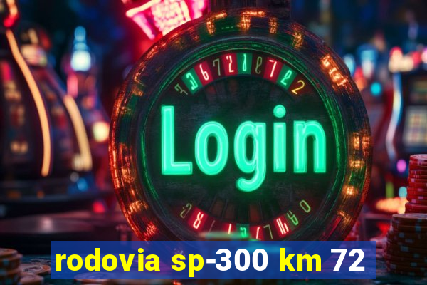 rodovia sp-300 km 72