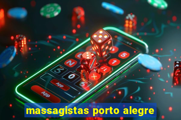 massagistas porto alegre