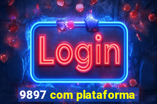 9897 com plataforma