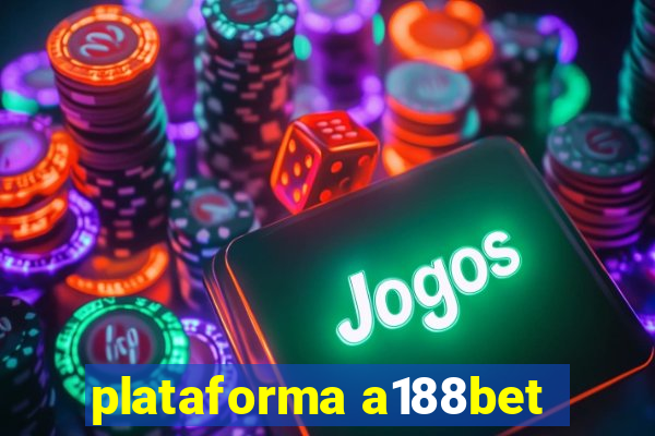 plataforma a188bet