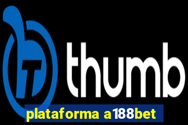 plataforma a188bet