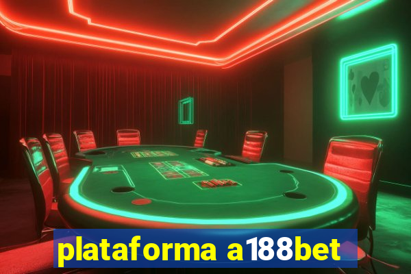 plataforma a188bet