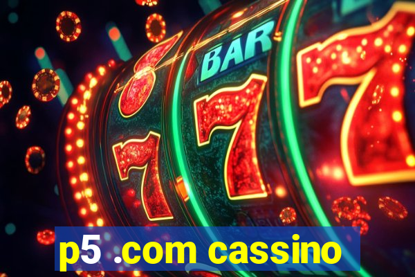 p5 .com cassino