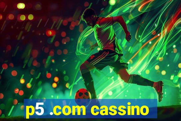 p5 .com cassino