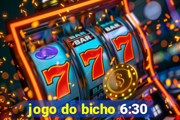 jogo do bicho 6:30