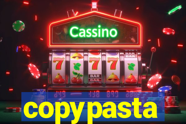 copypasta