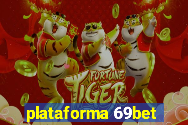 plataforma 69bet