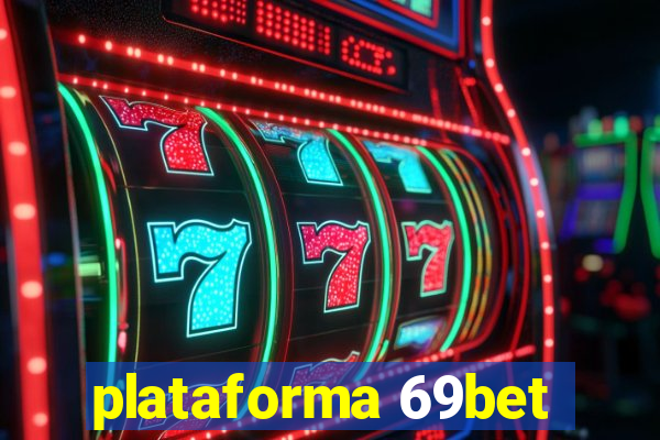 plataforma 69bet