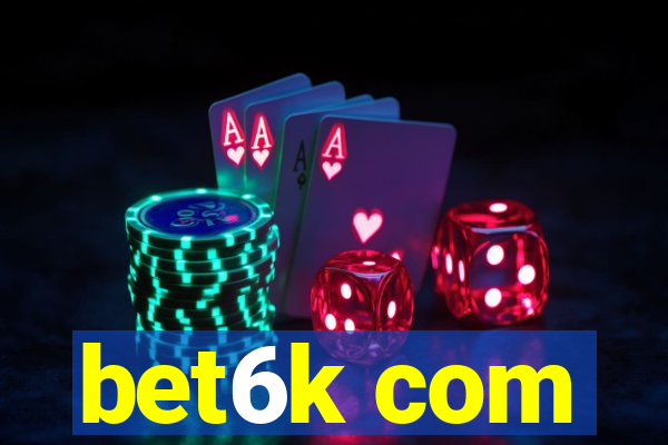 bet6k com