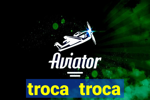 troca troca cruzeiro sp