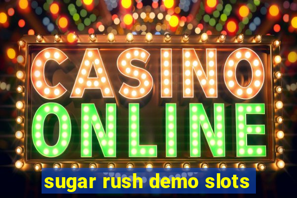 sugar rush demo slots