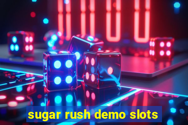 sugar rush demo slots