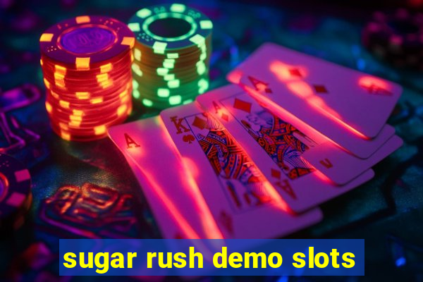 sugar rush demo slots