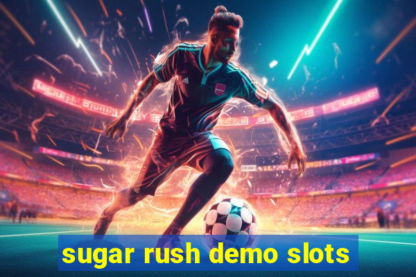 sugar rush demo slots