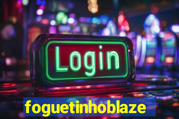 foguetinhoblaze