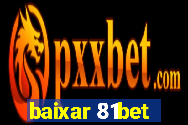 baixar 81bet