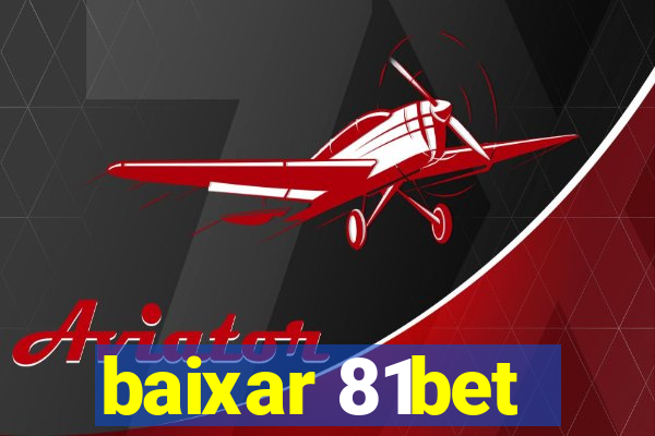 baixar 81bet