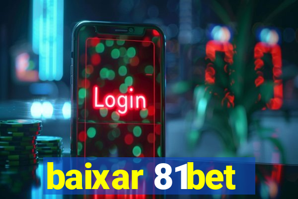 baixar 81bet