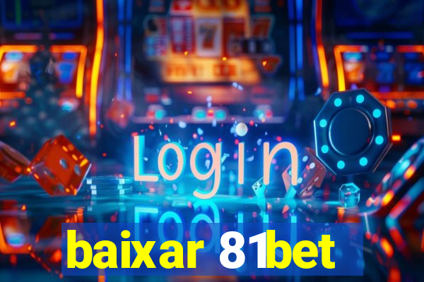 baixar 81bet