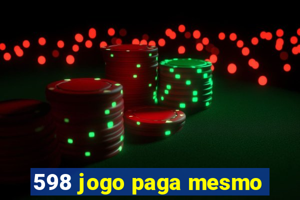 598 jogo paga mesmo