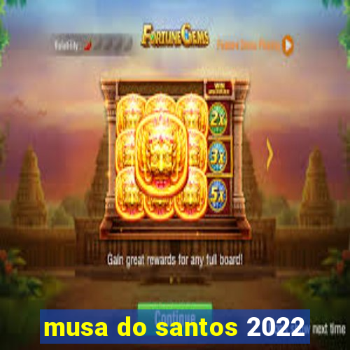 musa do santos 2022