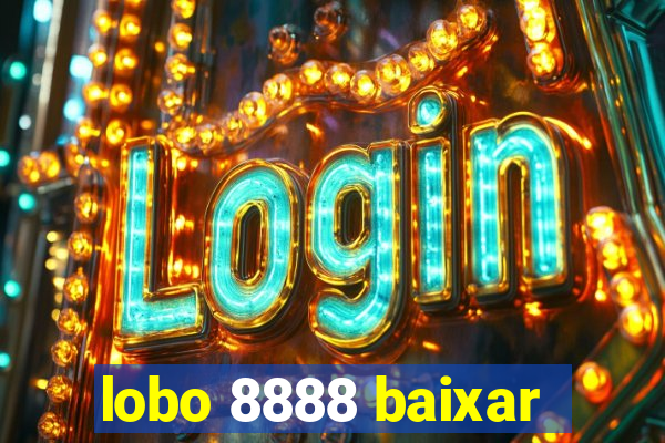 lobo 8888 baixar