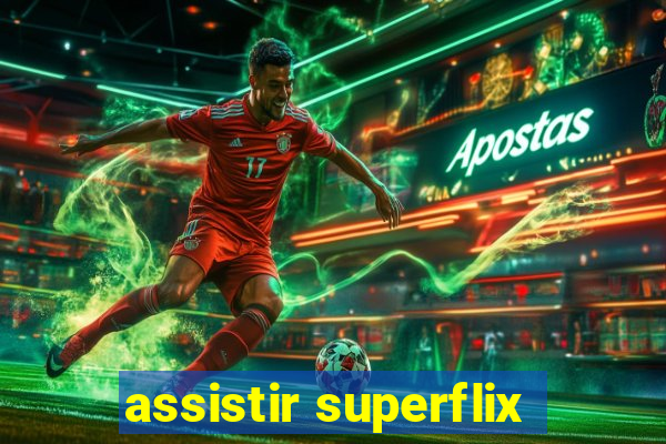 assistir superflix