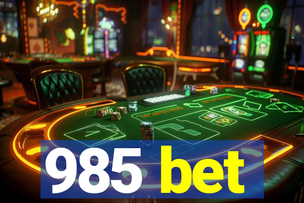 985 bet